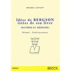 SCIENCES HUMAINES Idées de Bergson tirées de son livre "matière e...