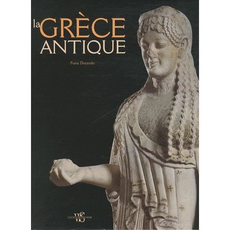 La Grèce antique Achat / Vente livre Furio Durando White Star