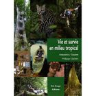 TOURISMES / VOYAGES Vie et survie en milieu tropical