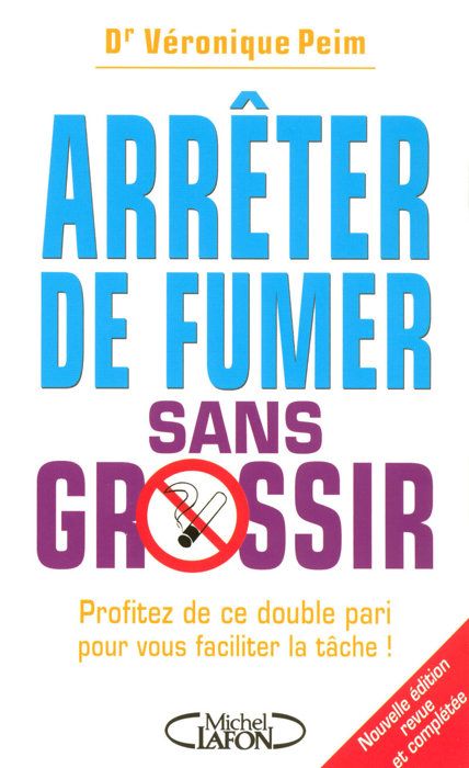 ARRETER DE FUMER SANS GROSSIR - Achat / Vente livre ARRETER DE FUMER SANS GROSSIR - Achat / Vente livre