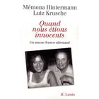 ART / CINEMA / MUSIQUE Quand nous étions innocents ; un amour franco-a...