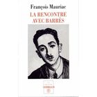 LITTERATURE - ROMANS LA RENCONTRE AVEC BARRES