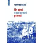  UN PASSE ETRANGEMENT PRESENT