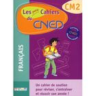 SCOLAIRE / UNIVERSITAIRES LES PETITS CAHIERS DU CNED; FRANCAIS ; CM2