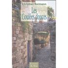 LITTERATURE - ROMANS LES COULEES DOUCES