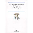 HISTOIRE / GEO / ACTUALITES Les caracteres originaux de l'histoire rurale f...