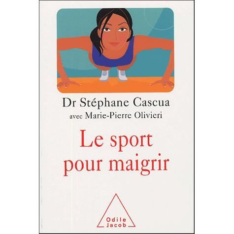 Le sport pour maigrir   Achat / Vente livre Stephane Cascua   Marie