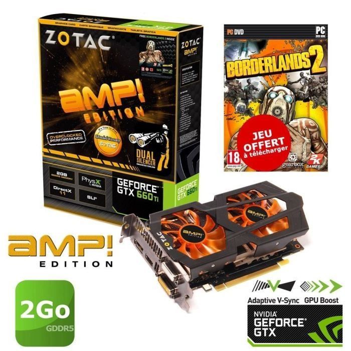 Zotac GTX660 Ti AMP 2Go DS+Borderlands 2   Achat / Vente CARTE