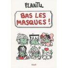 BD MANGA HUMOUR BAS LES MASQUES !