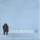  PINK MARTINI & SAORI YUKI - 1969