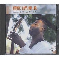 CD VARIÉTÉ INTERNAT Worried about my baby by Eddie Jr Taylor CD VARIÉTÉ INTERNAT Worried about my baby by Eddie Jr Taylor