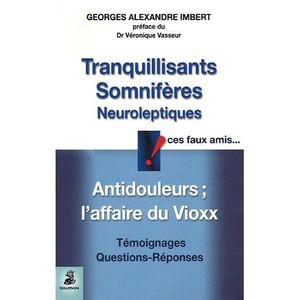 SANTE FORME Tranquillisants, Somnifères, Neuroleptiques ces fa SANTE FORME Tranquillisants, Somnifères, Neuroleptiques ces fa