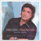 VARIETE FRANCAISE FREDERIC FRANCOIS - Pour Toi Maman