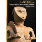 LITTERATURE - ROMANS AU NEOLITHIQUE LES PREMIERS PAYSANS DU MONDE