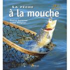 SPORTS / LOSIRS / LOISIRS CREATIFS LA PECHE A LA MOUCHE