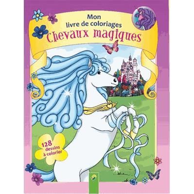 Mon livre de coloriages chevaux magiques  Achat / Vente livre