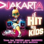 COMPILATION JAKARTA PRESENTE LE HIT DES KIDS – Compilation