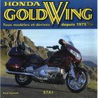 SPORT ET LOISIRS Honda Goldwing ; tous modèles et derivés depuis...
