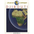 HISTOIRE / GEO / ACTUALITES ATLAS DE DJIBOUTI
