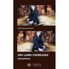 ART / CINEMA / MUSIQUE Sidi Larbi Cherkaoui, rencontres
