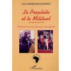 SCIENCES HUMAINES Le prophete et le militant ; histoires de vie, ...