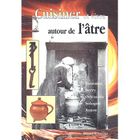 GASTRONOMIE / VINS CUISINER ET VIVRE AUTOUR DE L'ATRE RUSTIQUE EN VAL