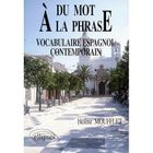 DICTIONNAIRES / LANGUES Du mot a la phrase ; vocabulaire espagnol conte...