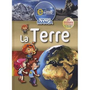 JEUNESSE ADOLESCENT E=M6 ; ENCYCLO MANGA LA TERRE JEUNESSE ADOLESCENT E=M6 ; ENCYCLO MANGA LA TERRE