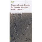NATURE / ANIMAUX Reconnaître et décoder les traces d'animaux ; m...