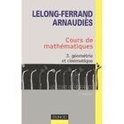 SCIENCES / TECH / MEDECINE Cours de mathematiques t.3 ; geometrie et cinem...