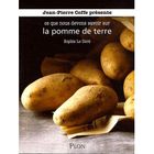 GASTRONOMIE / VINS Ce que nous devons savoir sur la pomme de terre