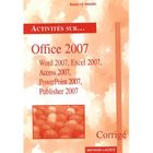 SCOLAIRE / UNIVERSITAIRES Activités sur office 2007 ; corrigé