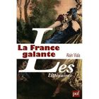 SCIENCES / TECH / MEDECINE La France galante