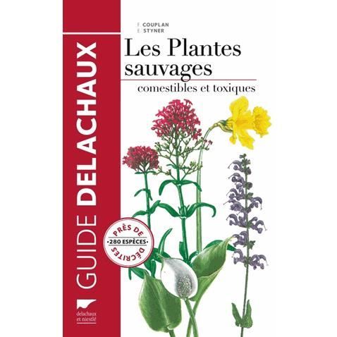 Les Plantes Sauvages Comestibles Et Toxiques - Achat / Vente Livre ...