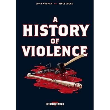 history of violence (édition 2012)   Achat / Vente BD John Wagner