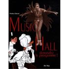 ART / CINEMA / MUSIQUE Music hall ; demandez le programme !
