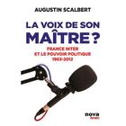 ENTREPRISE / ECONOMIE / DROIT La voix de son maître ; France Inter et le pouv...