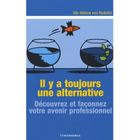 ENTREPRISE / ECONOMIE / DROIT Il y a toujours une alternative ; découvrez et ...