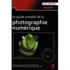 SCIENCES / TECH / MEDECINE Le guide complet de la photo numérique