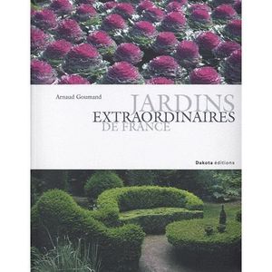 TOURISMES / VOYAGES JARDINS EXTRAORDINAIRES DE FRANCE