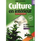 SPORT ET LOISIRS CULTURE EN INTERIEUR, LA BIBLE DU JARDINAGE INDOOR