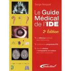 SCIENCES / TECH / MEDECINE Le guide médical de l'IDE (2e édition)