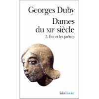 HISTOIRE - GEO - ACTUALITES DAMES DU XIIE SIECLE T.3 EVE ET LES PRETRES