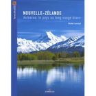 TOURISMES / VOYAGES Nouvelle-zelande. aotearoa, le pays au long nua...