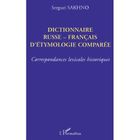 DICTIONNAIRES / LANGUES DICTIONNAIRE RUSSE-FRANCAIS D'ETYMOLOGIE COMPAREE