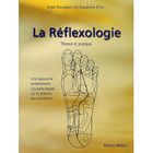 SANTE / FAMILLE / VIE PRATIQUE La reflexologie ; theorie et pratique