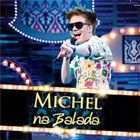  MICHEL TELO - Na Balada