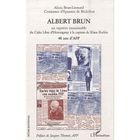 ART / CINEMA / MUSIQUE Albert Brun ; un reporter insaisissable du Cuba...