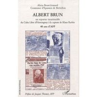 ART / CINEMA / MUSIQUE Albert Brun ; un reporter insaisissable du Cuba...