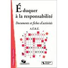 SCOLAIRE / UNIVERSITAIRES Eduquer a la responsabilite ; 2e edition
